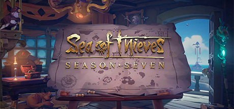 《盗贼之海》宣布第七赛季跳票 8月4日上线